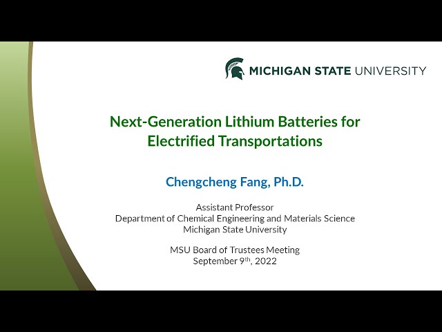 Next-Generation Lithium Batteries for Electrified Transportations, Dr. Chengcheng Fang