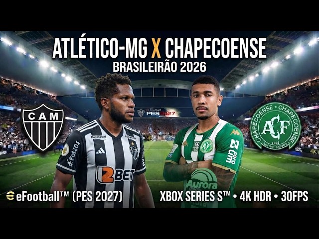 ATLÉTICO-MG vs. CHAPECOENSE | BRASILEIRAO 2026 EFootball™ (PES 2027) [Xbox Series S™] 4K HDR 30FPS