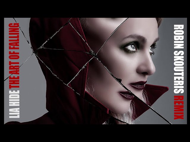 LIA HIDE - The Art Of Falling Is Hard To Master (Robin Skouteris Official Remix)
