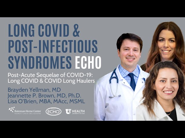 Post-Acute Sequelae of COVID-19: Long COVID & COVID Long Haulers