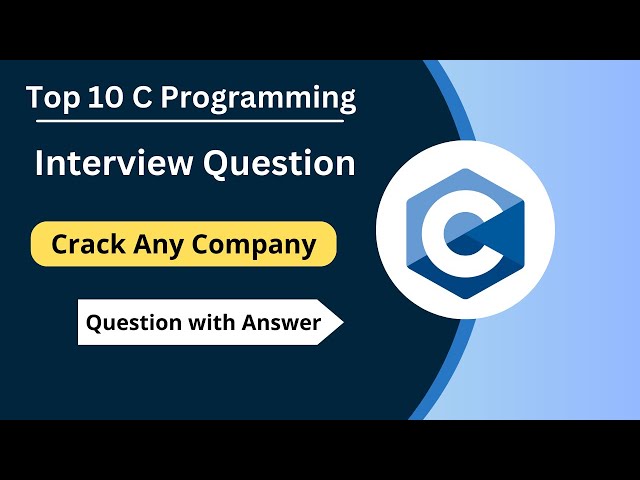 Top 10 C Programming Interview Question | Question With Answers | Most Asked  Question|  C Interview