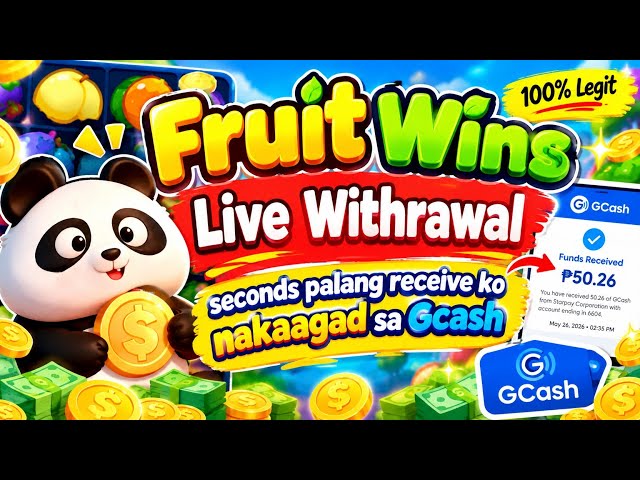 🍓💰 FRUIT WINS WITHDRAWAL PROOF! NAKATANGGAP AKO SA GCASH!🔥