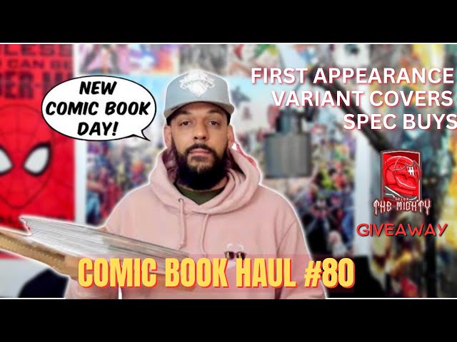 COMIC BOOK HAUL #80 | NCBD | SPEC BUYS | FIRAT APPEARANCE | VARIANT COVERS