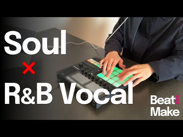 Maschine MK3でBeatmake｜Soul × R&B Vocal をサンプリング | Sample Breakdown #nativeinstruments #beatmake