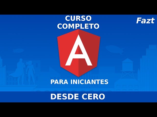 Angular 4| Curso Practico Completo, Desde Cero, Para Principiantes