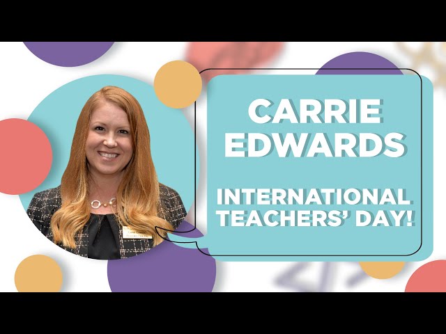 International Teachers' Day | Carrie Edwards