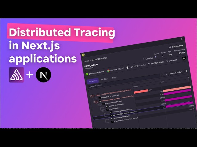 Distributed Tracing | Debugging your Next.js applications with Sentry