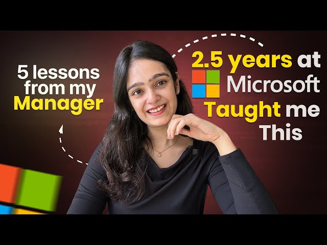 Best advice for an engineer | 5 things I learnt at Microsoft