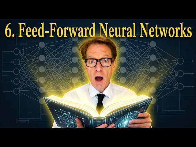 6  Feed Forward Neural Networks