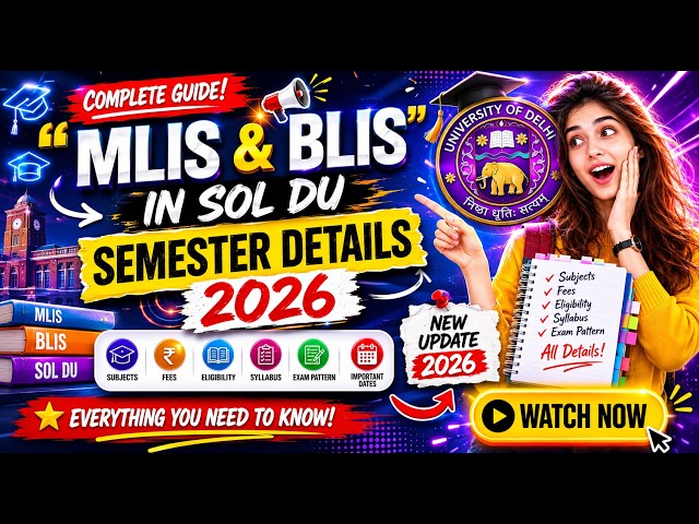 MLIS & BLIS in DU SOL 2026 🔥 | Full Semester, Subjects, Fees & Exam Details Explained!