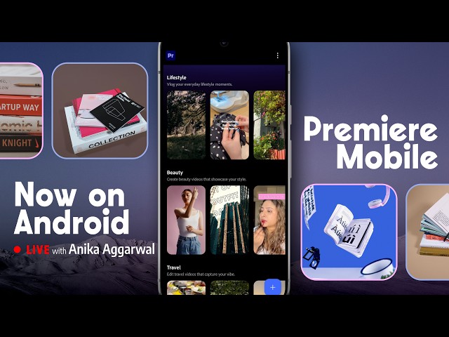 Adobe Premiere for Android with Anika Aggarwal