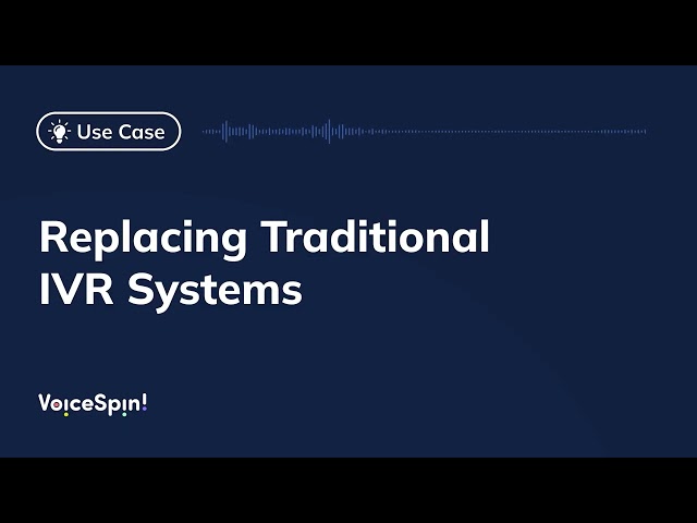 Replacing Traditional IVR Systems Clean