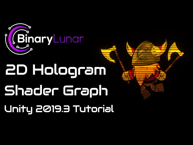 2D Hologram Shader Graph Unity 2019.3 - Tutorial