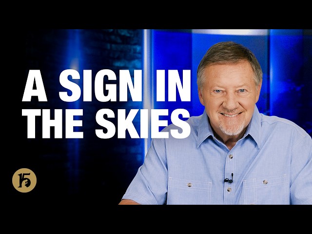 A Sign in the Skies | Give Him 15: Daily Prayer with Dutch | September 17, 2026