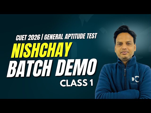CUET 2026 | Nishchay Batch | General Aptitude Test (GAT) | Demo Class 1