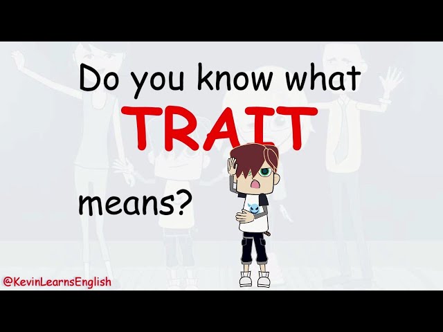 Do you know what TRAIT means? --- Learn English with Kevin 😁😉 #learnenglish #funenglish