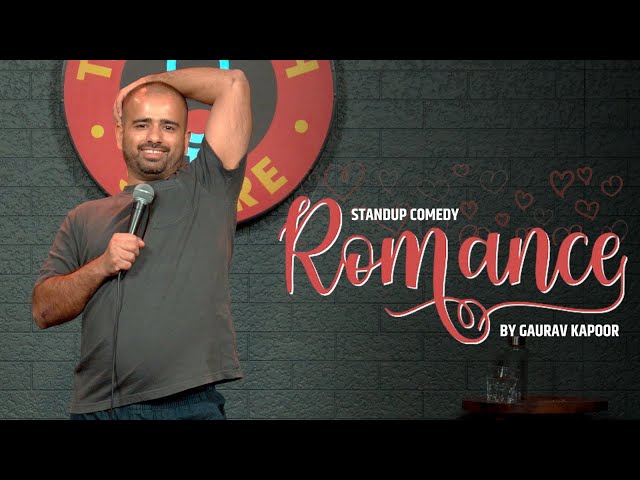 ROMANCE | Gaurav Kapoor | Stand Up Comedy | Audience Interaction