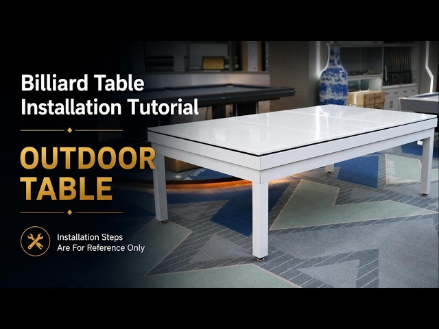 OUTDOOR TABLE | Billiard Table Installation Tutorial