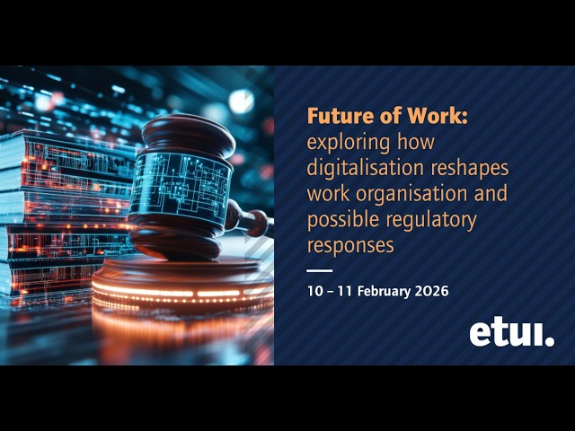 ETUI Future of Work conference 2026: Day 2