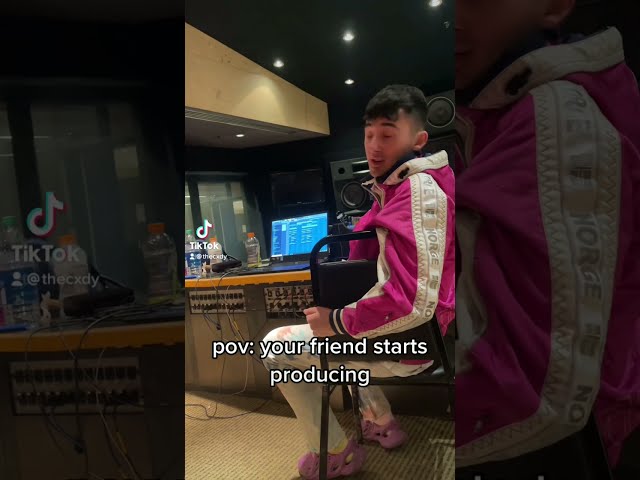 POV: Your Friend Starts Producing