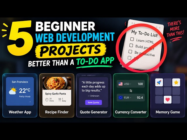 5 Beginner Web Development Projects Better Than a To-Do App