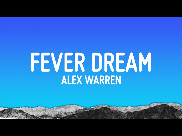 Alex Warren - FEVER DREAM (Lyrics)