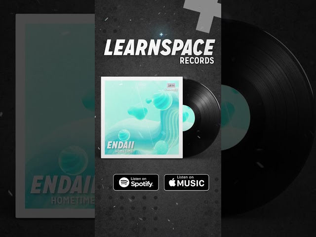 Endaii - Hometime (Original Mix) | Learnspace Records 006