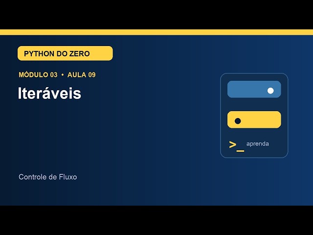 Aula 3.9 — Iteráveis | Curso de Python