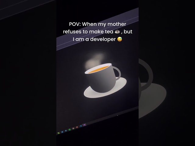 Experience the coder's struggle when tea is denied by Mom! 😅☕️