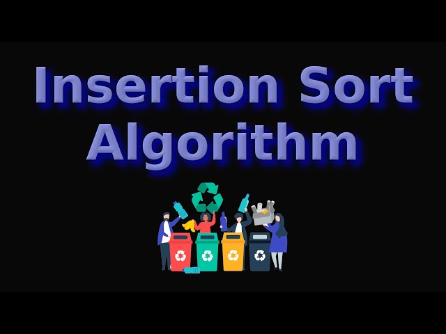 Insertion Sort Algorithm - Code & Graphic Simulation