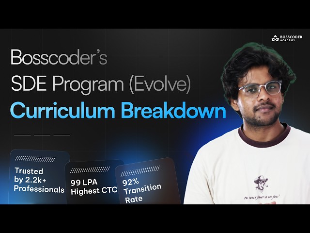 Bosscoder Evolve Program Explained: Full Curriculum Breakdown | SDE Upskilling for 6YOE+