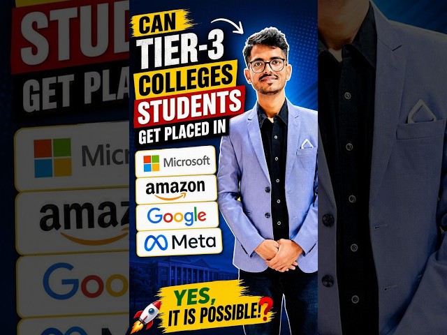 Tier 3 College ke Students  Microsoft, Amazon, Google me Placement Possible Hai? 🔥 #Shorts