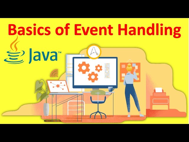 Basics of Event Handling | Java Object Oriented Concepts | Session-18