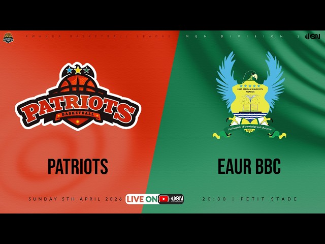 PATRIOTS vs EAUR BBC | Rwanda Men's Division One Basketball - 5th April@ PETIT STADE
