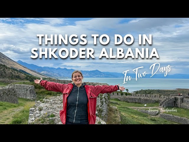 Things to do in Shkoder Albania