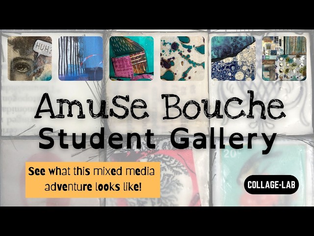 AMUSE BOUCHE - Student Gallery - Mixed Media Artwork