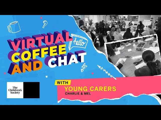 Virtual Coffee and Chat 26th August with Young Carers