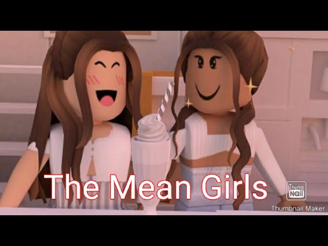 The Mean Girls | Roblox Brookhaven rp