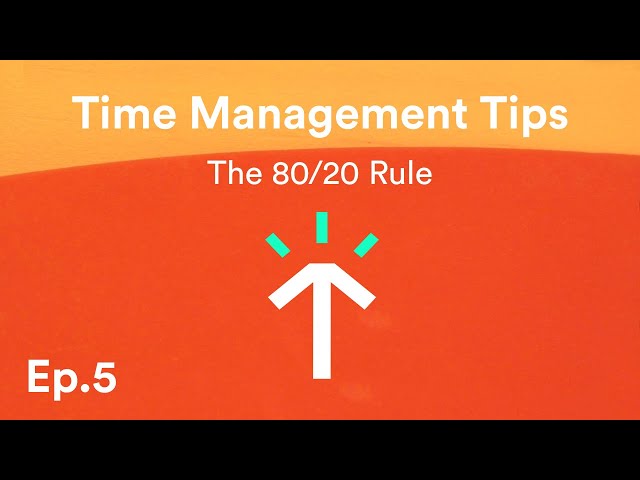 Time Management Tips: The 80/20 Rule - Ep.5