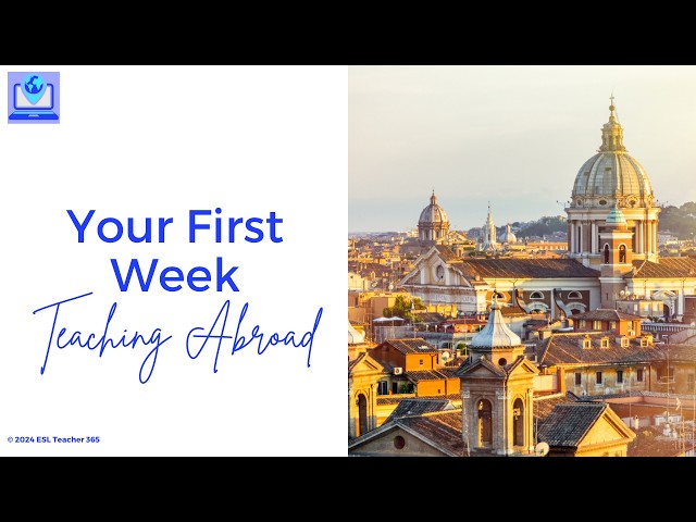 Teach Abroad Club: Your First Week Abroad