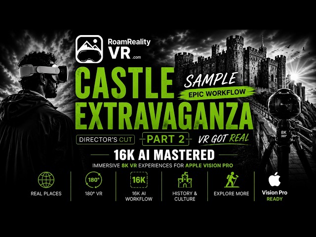 🍿16k VR 180  The Castle sample Part 2 Apple Vision Pro Roam Reality VR 🎬New 800Mbps