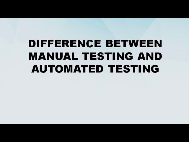 Difference between Manual Testing and Automated Testing || Manual Testing vs Automated Testing