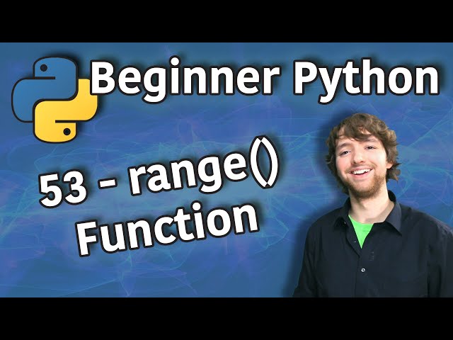 Beginner Python Tutorial 53 - range() Function