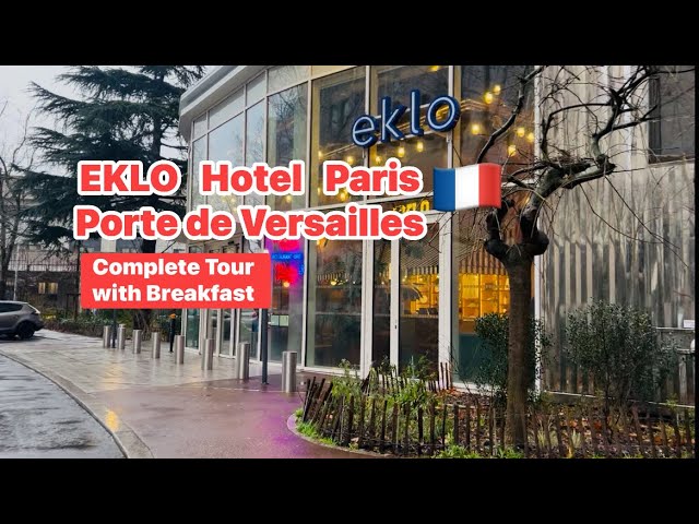 Eklo Hotel Paris Porte de Versailles, Paris France | Paris Expo hotel | Full Breakfast,Paris hotels 