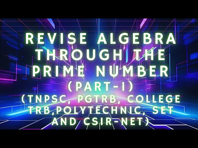 Revise Algebra through The concept of Prime number
