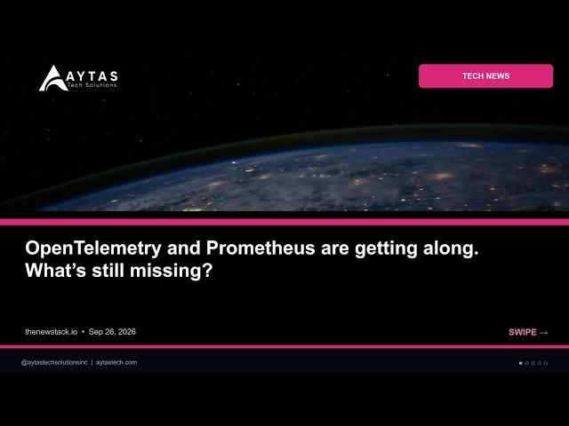 OpenTelemetry and Prometheus are getting along. Whats still missing? | AYTAS Tech Shorts