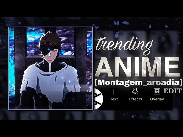 🔥Trending Anime Edit on Montagem Arcadia [ CapCut tutorial ] edits with me