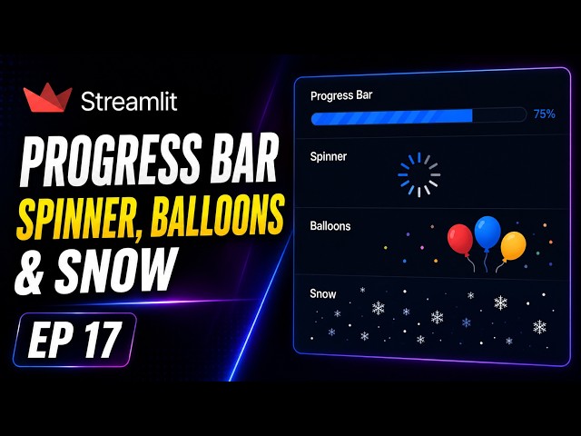 How to create Progress Bar, Spinner, Balloons & Snow in Streamlit | Python Tutorial
