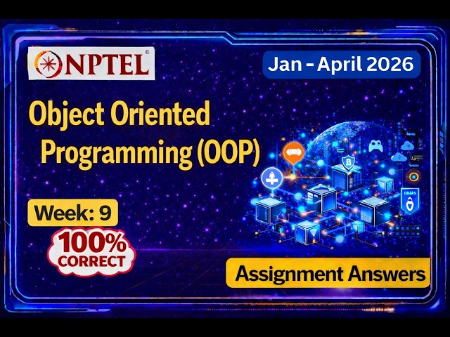 NPTEL  Object Oriented Programming  (OOP)  Week 9 Assignment 9 Answers 2026 (Complete solution)