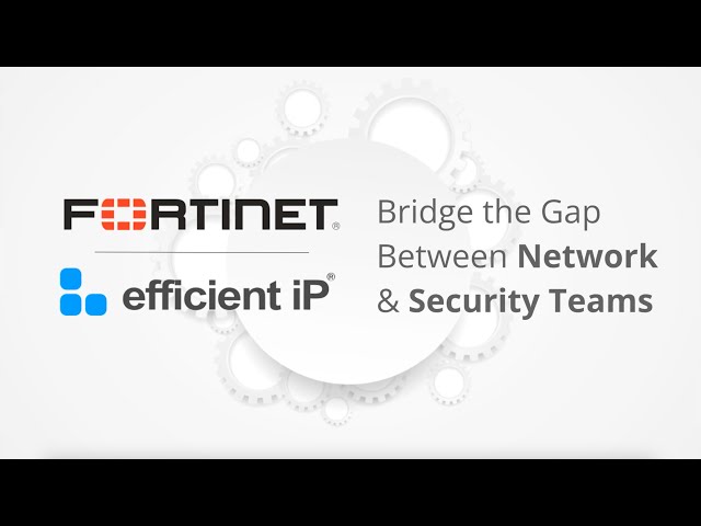 Fortinet & EfficientIP Joint Solution: Enhancing Network Security Automation